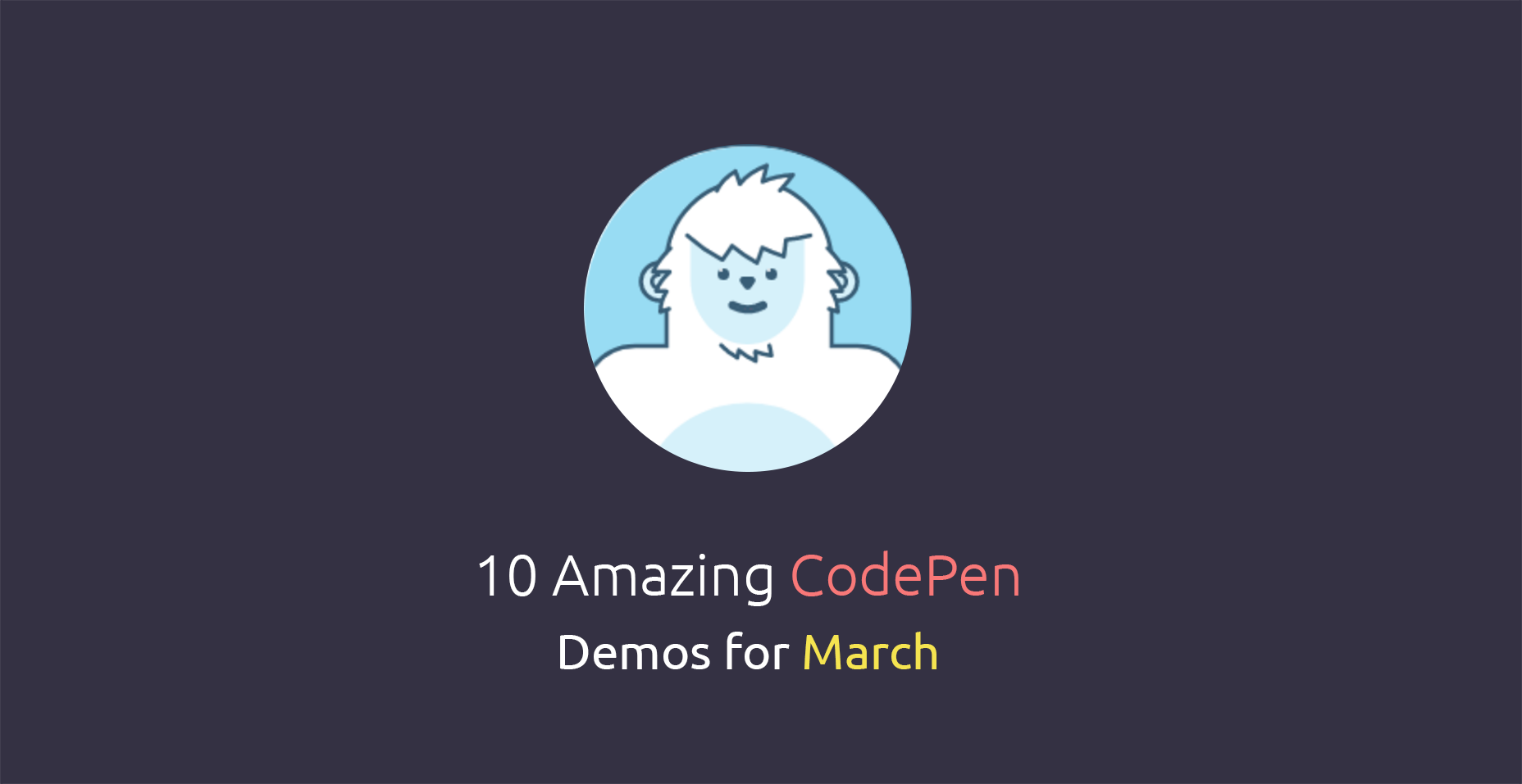 Download 10 Amazing Codepen Demos For March 2018 Tutorialzine